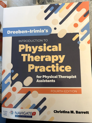 Dreeben-Irimia's Introduction to Physical Therapy Practice for PTA 4th Ed