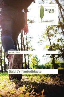 Said JY l'autodidacte Rachid Ouerk Taschenbuch Französisch 2022 Éditions Muse