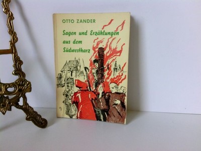 Sagen und Erzählungen aus dem Südwestharz Zander, Otto: