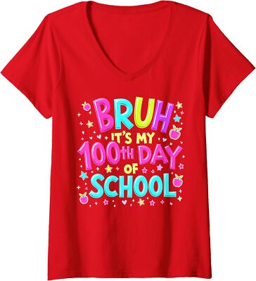 Bruh Its My 100th Day of School Cool Celebration Ladies' V-Neck Tshirt