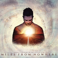 Jonas Lindberg & The Other Side Miles From Nowhere (Vinyl) 12\ Album (Us Import)"
