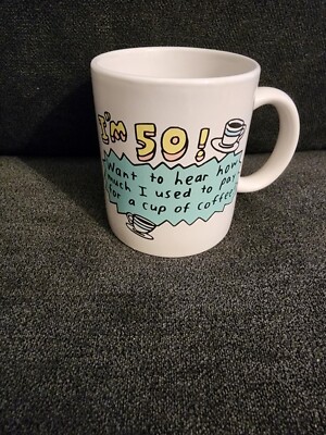 Shoebox Greetings I'm 50 Mug You Want To Know How Much I Used Pay For Coffee 4''