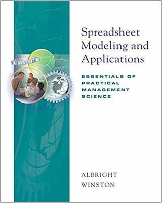 Spreadsheet Modeling and Applications: Essentials of  by Albright, S. 0534380328