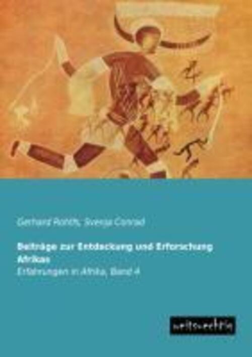 Thumbnail - Gerhard Rohlfs | Beiträge Zur Entdeckung Und Erforschung Afrikas |