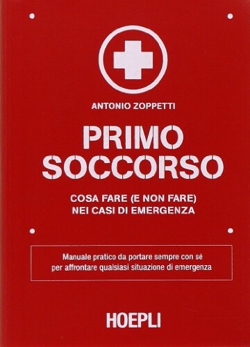 9788820351649 Primo soccorso. Cosa fare (e non fare) nei casi di emergenza - Ant