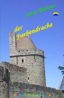Jens Weber | Der Farbendrache | Taschenbuch | Deutsch (2019) | 292 S. | epubli