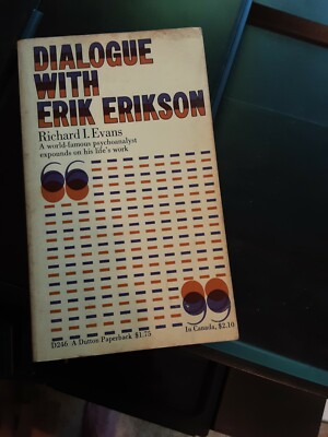 DIALOGUE WITH ERIK ERIKSON By Richard I Evans.  2