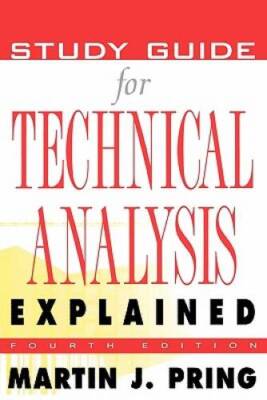 Study Guide for Technical Analysis Explained : The Successful Investor's  - GOOD