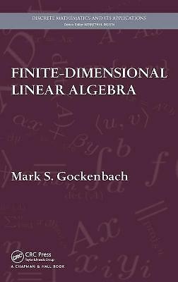 Finite-Dimensional Linear Algebra (Discrete Mathematics and Its Applications) b