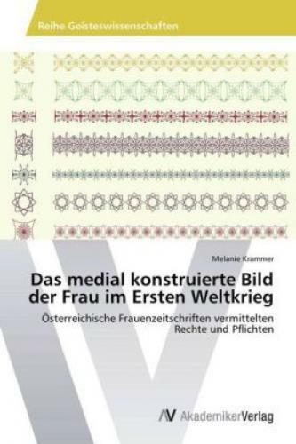 Thumbnail - Das Medial Konstruierte Bild Der Frau Ersten Weltkrieg Österreichische