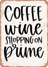 METAL SIGN - Coffee Wine Shopping On Prime - Vintage Look