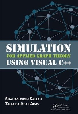 Simulation für angewandte Graphentheorie mit Visual C++ - 9781498721011