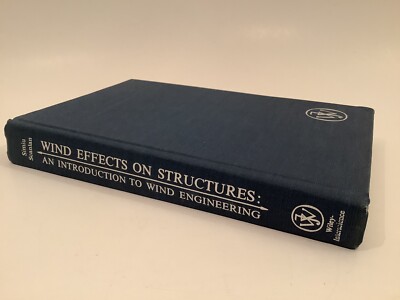 WIND EFFECTS ON STRUCTURES BY ROBERT H. SCANLAN & EMIL SIMIU - HARDCOVER 1978 -