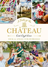 A Taste of the Chteau: Celebrate Christmas the Chateau way with over 100 recipes
