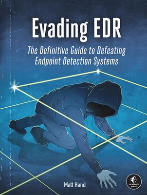 Evading EDR | The Definitive Guide to Defeating Endpoint Detection Systems