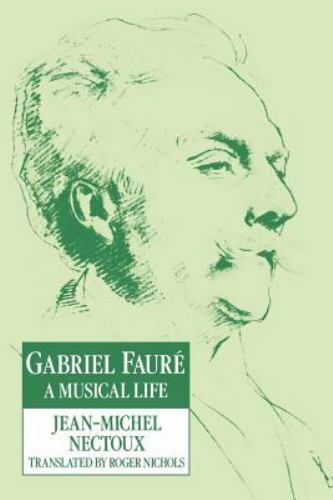 Gabriel Faur : une vie musicale de Nectoux - Photo 1 sur 1