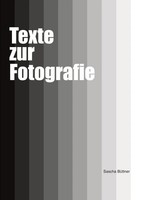 Sascha BüTtner | Texte Zur Fotografie | Taschenbuch | Deutsch (2025) | 408 S.