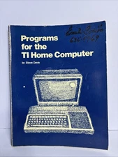 Programs for the TI Home Computer Steve Davis 1983 Texas Instruments Computers