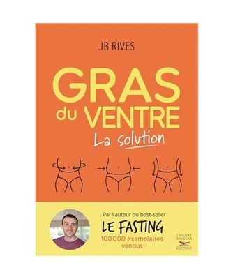 Gras du ventre - La solution: Une méthode naturelle hyper efficace pour perdre 