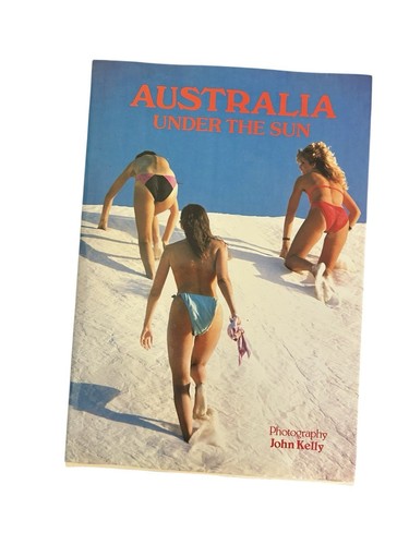 Vtg 1986 Australia Under the Sun John Kelly Beach Nudity Photography Book RARE