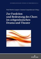 Zur Funktion Und Bedeutung Des Chors Im ZeitgenöSsischen Drama Und Theater