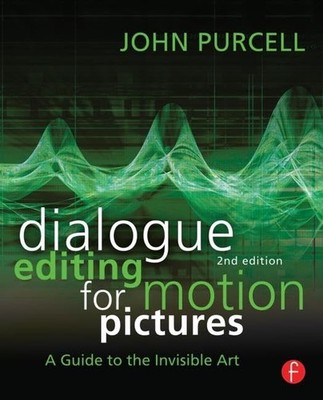 DIALOGUE EDITING FOR MOTION PICTURES BY John Purcell PAPERBACK **NEW**