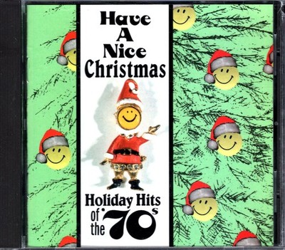 Various   Have A Nice Christmas CD 1994 Holiday Hits 70s Pop Rhino