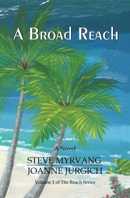 A Broad Reach: From the Pacific Northwest to the Caribbean Sea... (The Reach...
