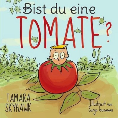 Bist du eine Tomate? by Tamara Skyhawk (German) Paperback Book