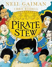 PIRATE STEW By Neil Gaiman & Chris Riddell - Hardcover **BRAND NEW**