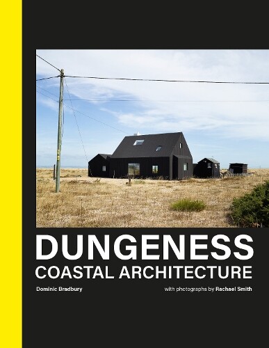 Dominic Bradbury Dungeness (Copertina rigida)