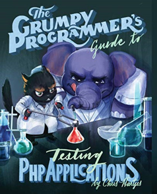The Grumpy Programmierer's Guide zum Testen von PHP Applicatio - Taschenbuch NEU Ferguson