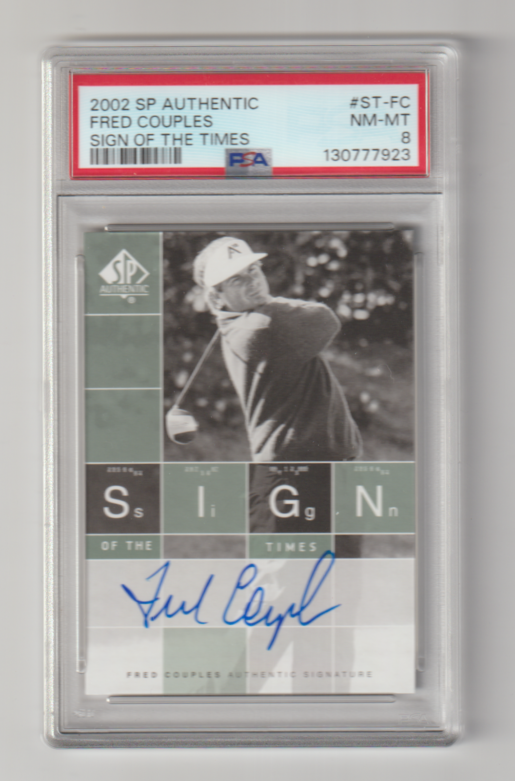 Fred Couples Autographed Signed 2002 SP AUTHENTIC SIGN OF THE TIMES - - PSA NM-MT 8 