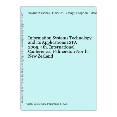 Information Systems Technology and its Applications ISTA 2005, 4th. Internationa