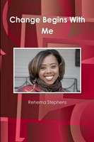 Rehema Stephens | Change Begins With Me | Taschenbuch | Englisch (2009)