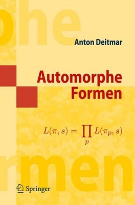 Automorphe Formen Anton Deitmar
