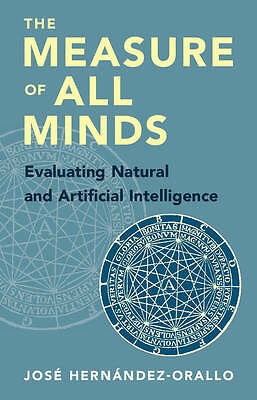 The Measure of All Minds Evaluating Natural and Artificial Intelligence Hardback