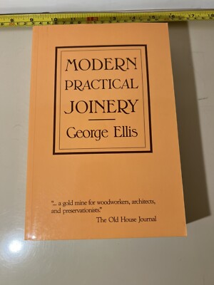 Modern Practical Joinery By George Ellis 1987 Paperback - VERY GOOD