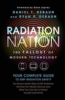 Radiation Nation: Fallout of Modern Te..., DeBaun, Ryan