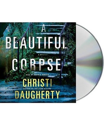 A Beautiful Corpse: A Mystery, Christi Daugherty