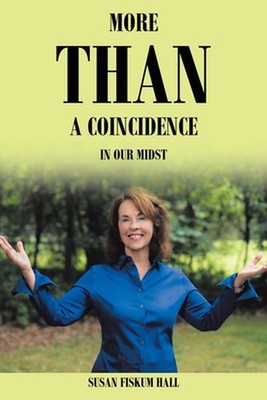More than a Coincidence in Our Midst by Susan Fiskum Hall Paperback Book