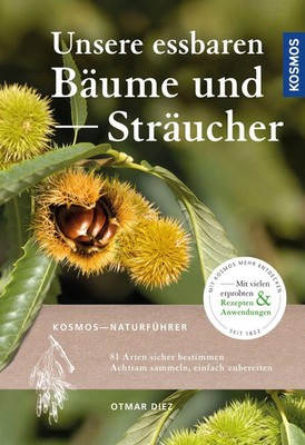 Unsere essbaren Bäume und Sträucher | Otmar Diez | Taschenbuch | 200 S. | 2019