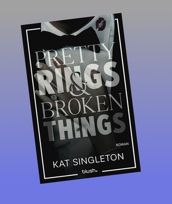 Pretty Rings and Broken Things Kat Singleton Neu ab 17.06.2026
