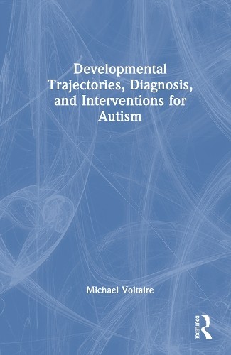 Developmental Trajectories, Diagnosis, and Interventions for ... - 9781032372877