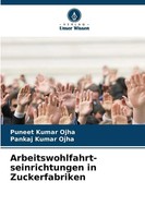 Puneet Kumar Ojha (U. A.) | Arbeitswohlfahrt-Seinrichtungen In Zuckerfabriken
