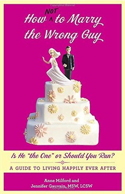 How Not to Marry the Wrong Guy: Is ..., Gauvain, Jennif