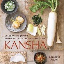 Kansha: Celebrating Japans Vegan and Vegetarian Tr... | Buch | Zustand sehr gut