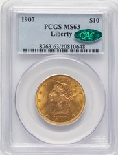 1907 $10 Liberty CAC Liberty Eagle PCGS MS63