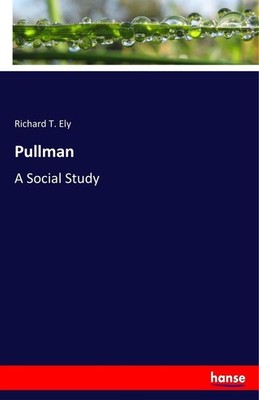Pullman | Richard T. Ely | englisch