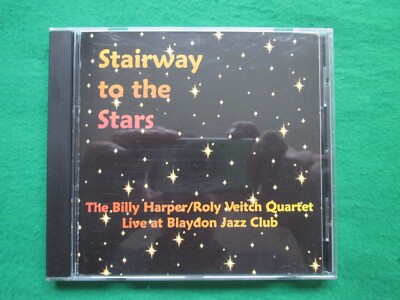 BILLY HARPER / ROLY VEITCH QUARTET - STAIRWAY TO THE STARS - LIVE 2004 - CD